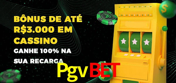 Pgvbet melhor bônus de depósito